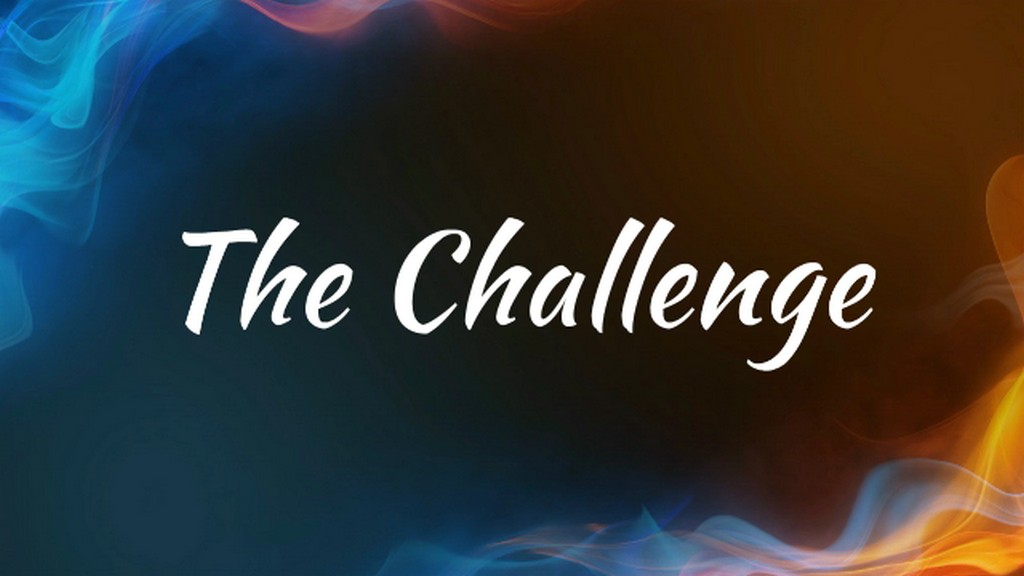 The Challenge