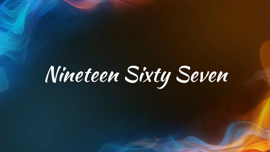 Nineteen Sixty Seven