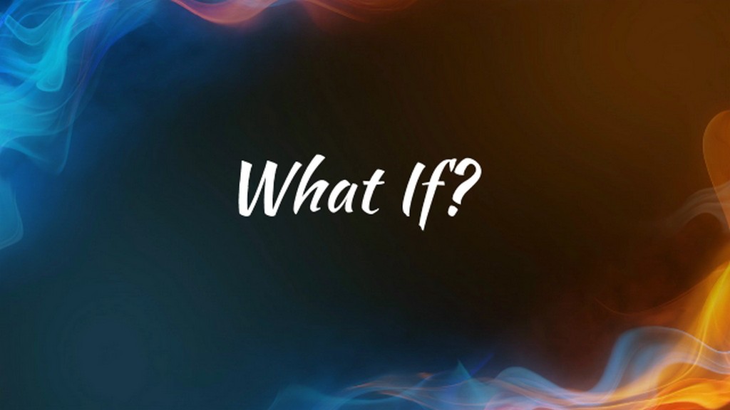 What If?