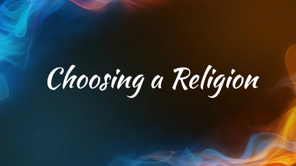 Choosing A Religion