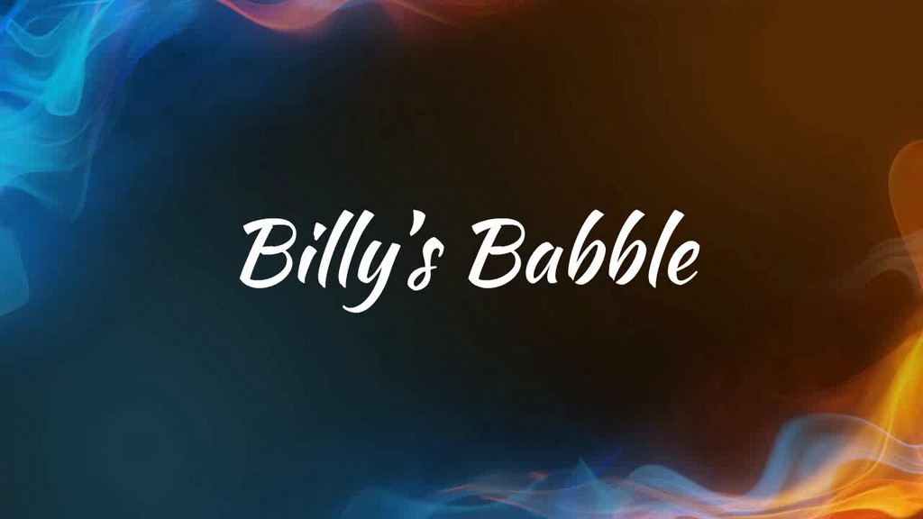 Billy’s Babble