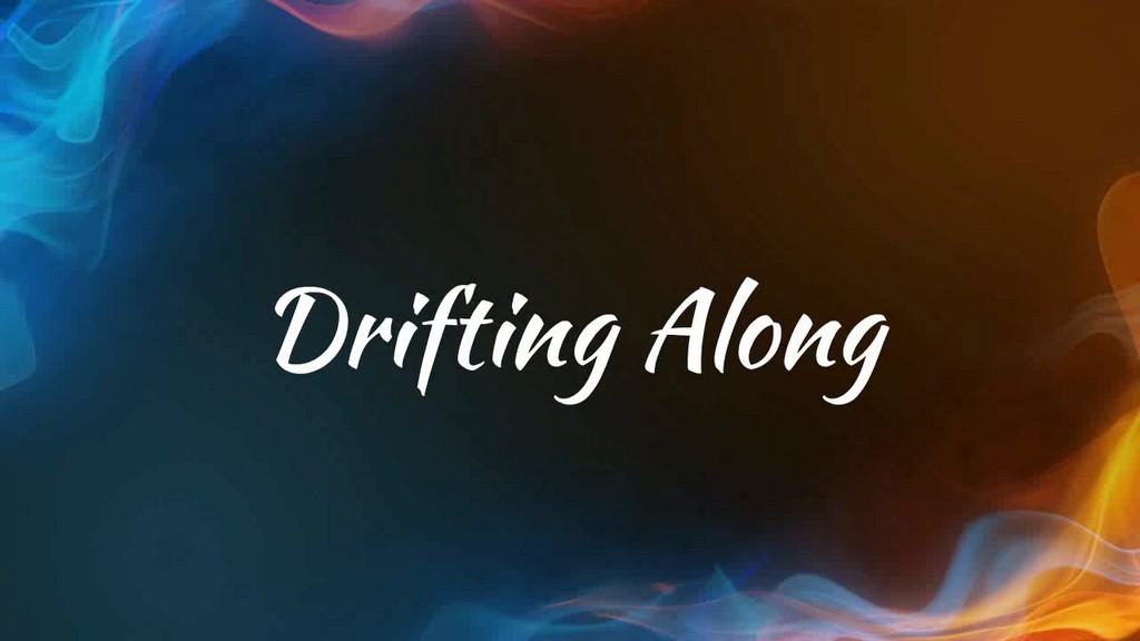Drifting Along