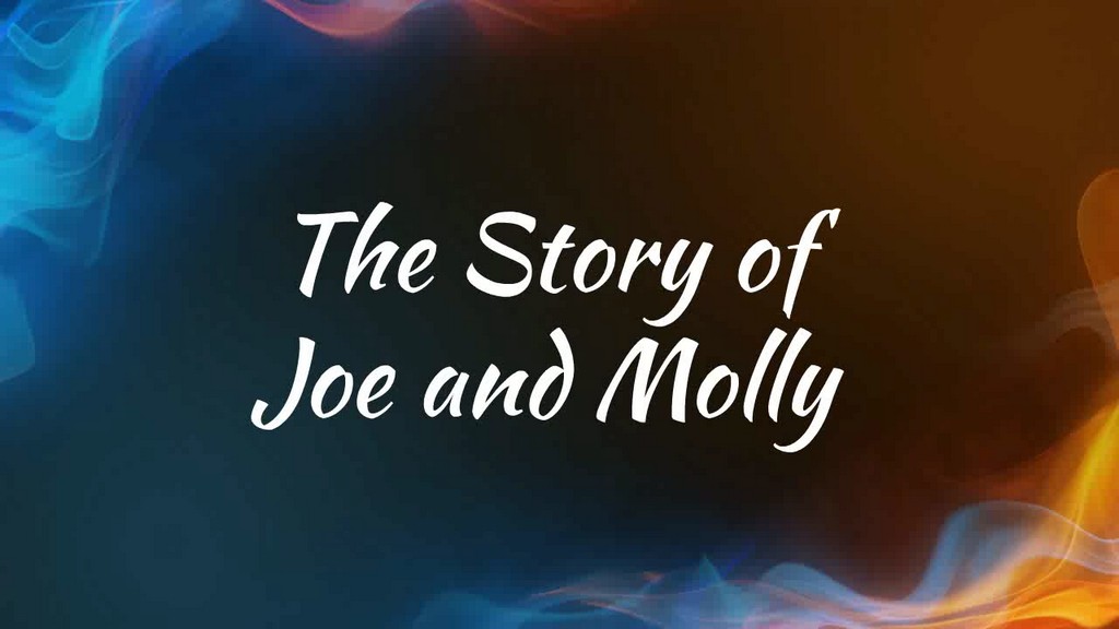 The Story of Joe and Molly