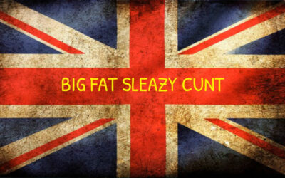 Big Fat Sleazy Cunt