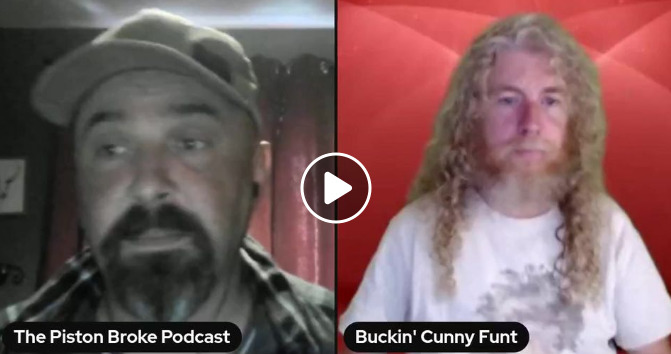 Piston Broke – Buckin’ Cunny Funt Special
