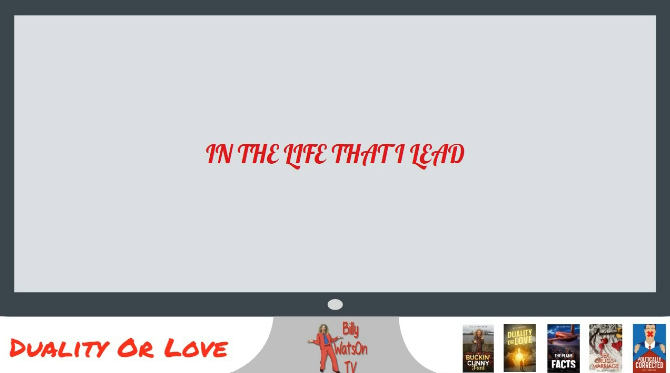 In The Life That I Lead